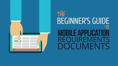 The Beginners Guide To Mobile Application Requirements Documents