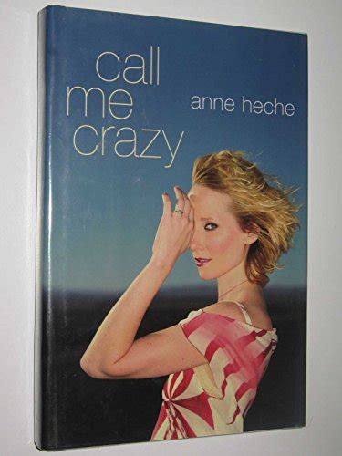 Call Me Crazy A Memoir By Heche Anne Very Good Soft Cover 2001