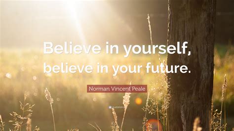 Norman Vincent Peale Quote Believe In Yourself Believe