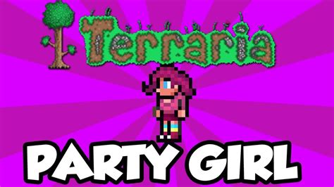 Terraria 12 How To Get The Party Girl Npc New Terraria 12 Items