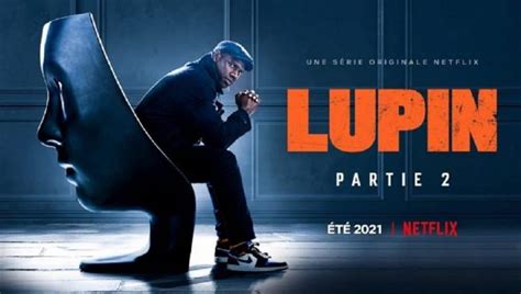 Lupin saison 1 partie 2 : Date de sortie et une bande annonce