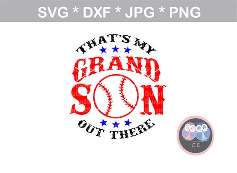Thats My Grandson Out There Baseball Ball Digital Download Svg Dx Createdsurprises