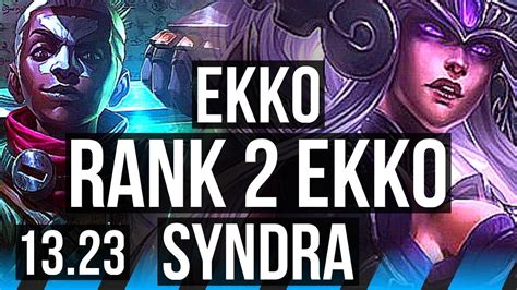 Ekko Vs Syndra Mid Rank Ekko Comeback Legendary Games
