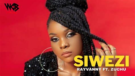 Zuchu Siwezi Ft Rayvanny Official Video Youtube