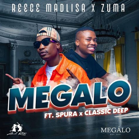 Reece Madlisa And Zuma Megalo Lyrics Genius Lyrics