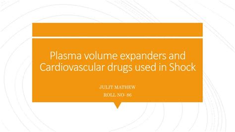 Plasma Volume Expanders And Cardiovascular Drugs Used In Ppt