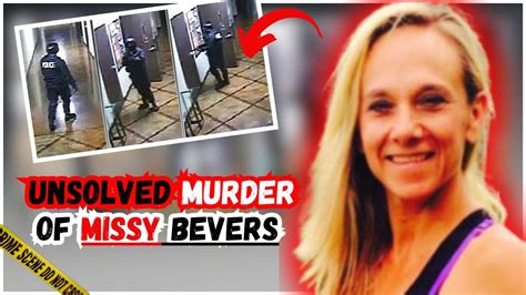 Whos Responsible The Haunting Unsolved Murder Of Missy Bevers True Crime Documentary