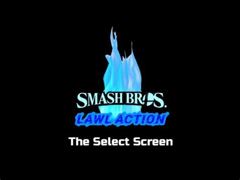 Smash Bros Lawl Action Updated The Select Screen Read Description Plz