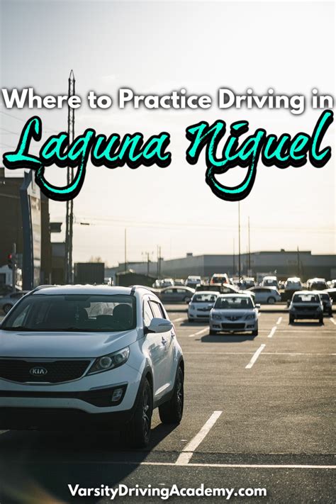 Where To Practice Driving In Laguna Niguel Varsity Driving Academy