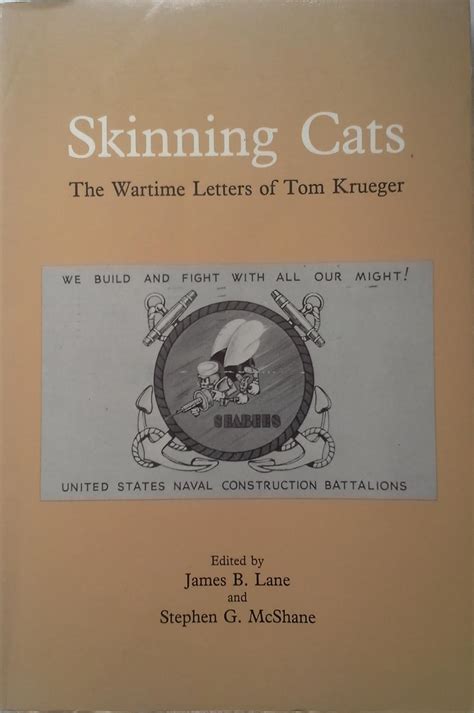 Skinning Cats The Wartime Letters Of Tom Krueger James B Lane