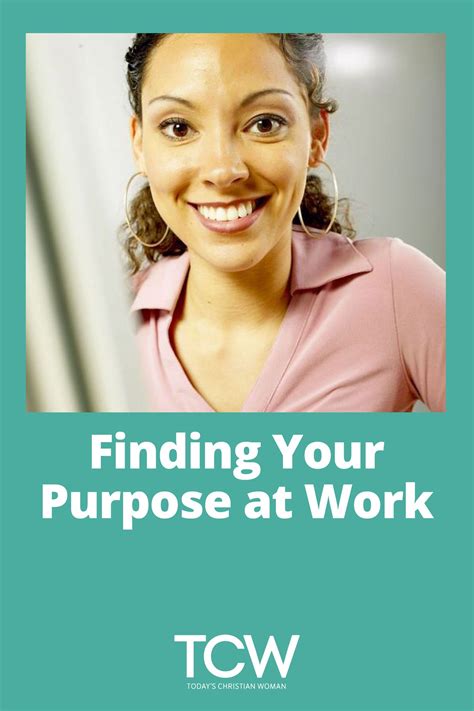 Finding Your Purpose At Work Todays Christian Woman