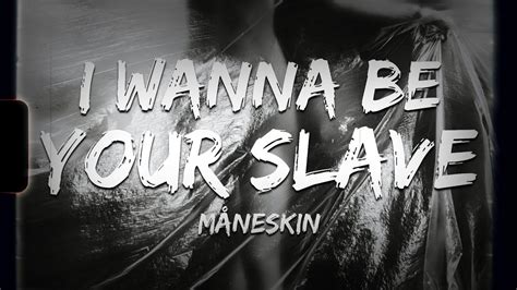 I Wanna Be Your Slave Maneskin Lyrics Måneskin Explained I Wanna Be