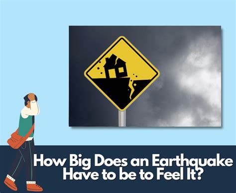 How Big Does An Earthquake Have To Be To Feel It