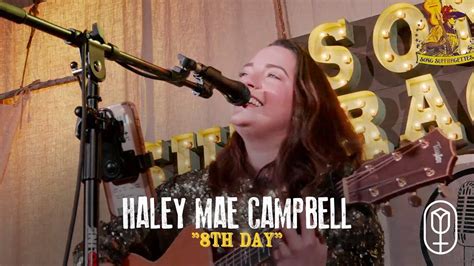 Haley Mae Campbell 8th Day Youtube
