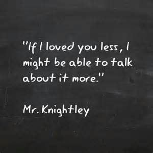 Find the most relevant information, video, images, and answers from all across the web. mr knightley quote - Yahoo Suche Bildsuchergebnisse