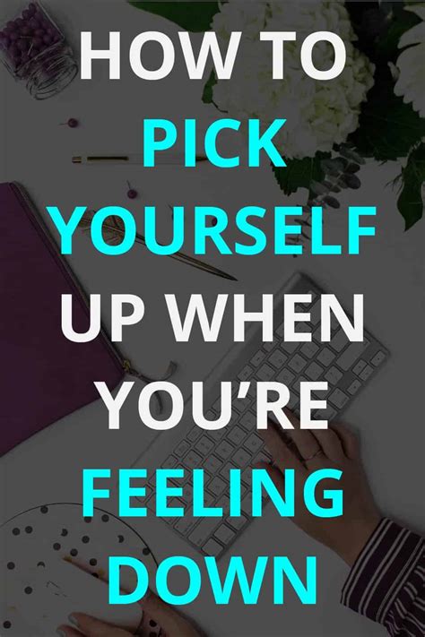 4 Ways To Pick Yourself Up When Youre Feeling Down Erin Gobler
