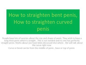Ppt How To Straighten Bent Penis How To Straighten Curved Penis Powerpoint Presentation