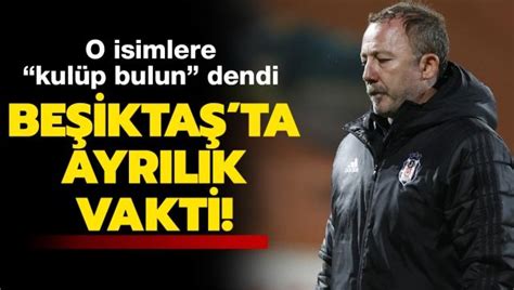 Son Dakika Haberi Beşiktaş Ta Operasyon Başlıyor 6 Ayrılık