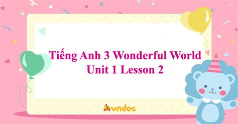 Tiếng Anh 3 Wonderful World Unit 1 Lesson 2 Vn