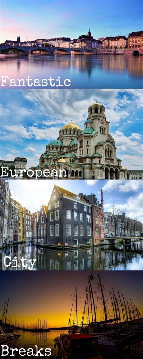 The 5 Best European City Breaks For A Quick Trip European Travel