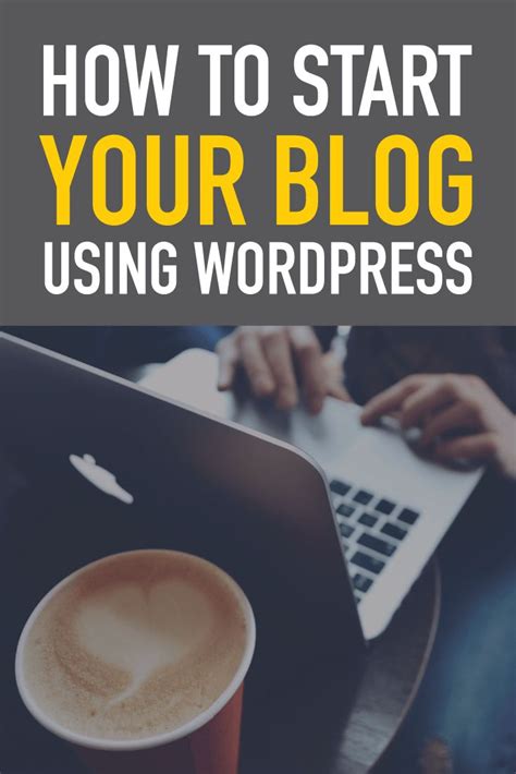 How To Start A Blog Using Wordpress The Blogger Union How To Start