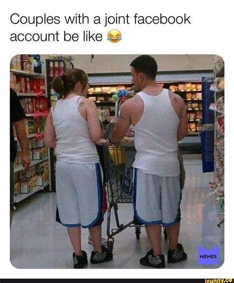 Couples With A Joint Facebook Account Be Like © Ifunny