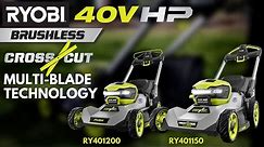 RYOBI 40V HP Brushless Mower | Cross Cut Multi-Blade Technology