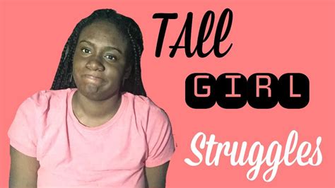 Tall Girl Struggles Youtube