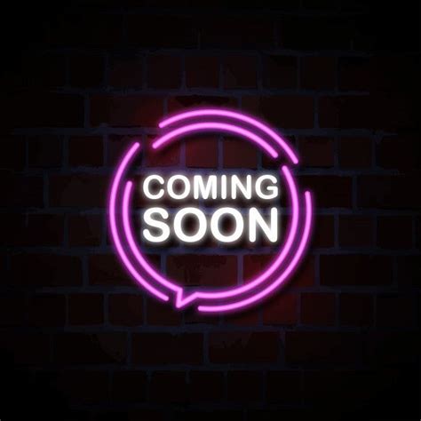 Coming Soon Neon Style Sign Illustration Neon Signs Neon Neon Signs