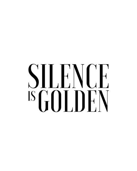 Silence Is Golden Funny Poster Just Sayin T For Parents
