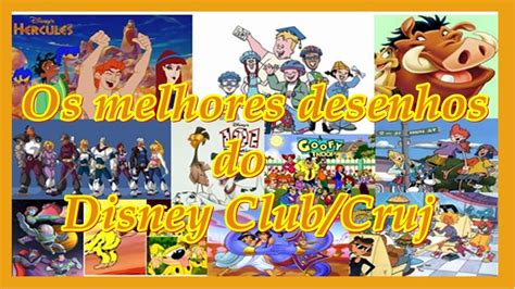 Os Melhores Desenhos Do Disney Club E Disney Cruj Youtube