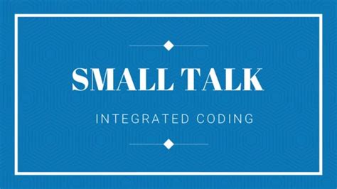 Small Talk Integrated Coding Youtube