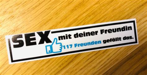 Sex Mit Deine Freundin GefÄllt Das Aufkleber Sticker Like Fun Spaß Auto Fb Mi368 Ebay