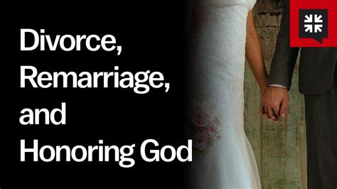 Divorce Remarriage And Honoring God Youtube