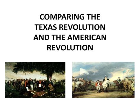 Ppt Comparing The Texas Revolution And The American Revolution