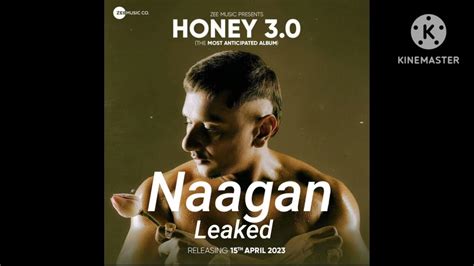 Naagan Leaked Instrumental Audio Honey 30 Yo Yo Honey Singh Youtube