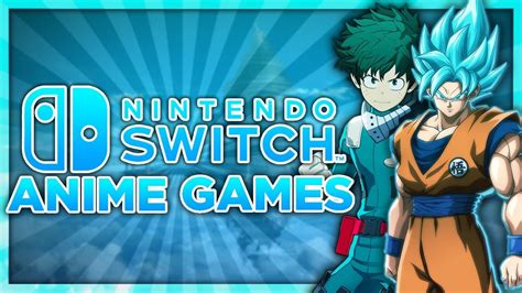 A whole lot of publishers have provided a whole bunch of video games. Nintendo Switch Anime Games! - YouTube