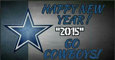 Happy New Year "2015" Go Cowboys | Dallas cowboys fans, Dallas cowboys