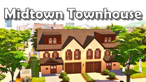 Sims 4 For Rent Townhouse Speed Build Midtown Townhouse Newcrest