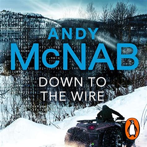 Down To The Wire By Andy Mcnab Audiobook