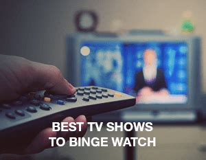Some sites also have their original web series and movies to make sure that you can find something to match your taste. Best TV Shows to Binge Watch: Post - GOT Survival Guide ...