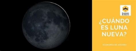 Luna Nueva 🌑 ¿cuándo Es Luna Nueva 2021 Fechas E Influencia