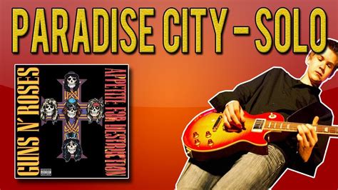 Guns Nroses Paradise City Solo Guitar Lesson With Tabs Youtube