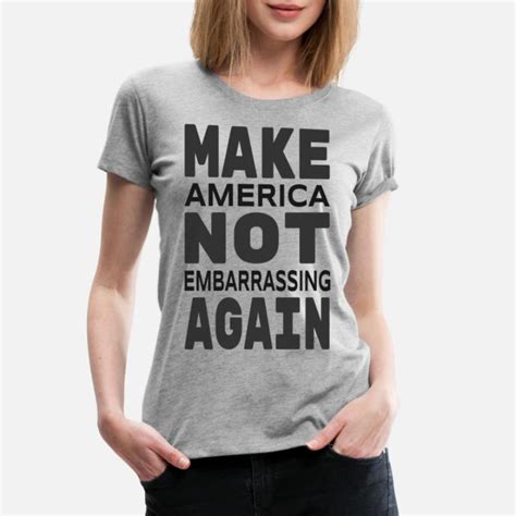 Embarrassing Ts Unique Designs Spreadshirt