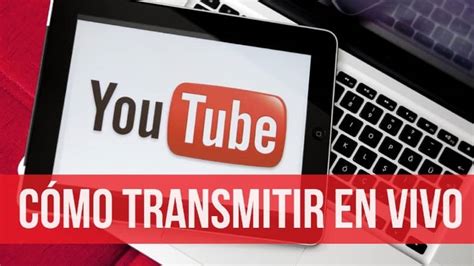 Youtube Transmitir En Vivo Desde Un Móvil Con Cámara Frontal Aprende Cómo Hacerlo