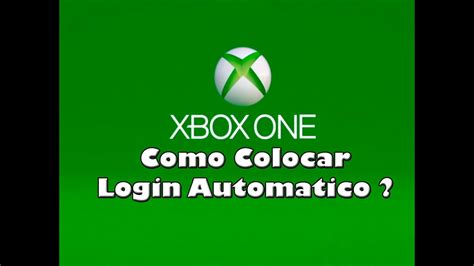 Como Colocar Login Automático No Xbox One Youtube