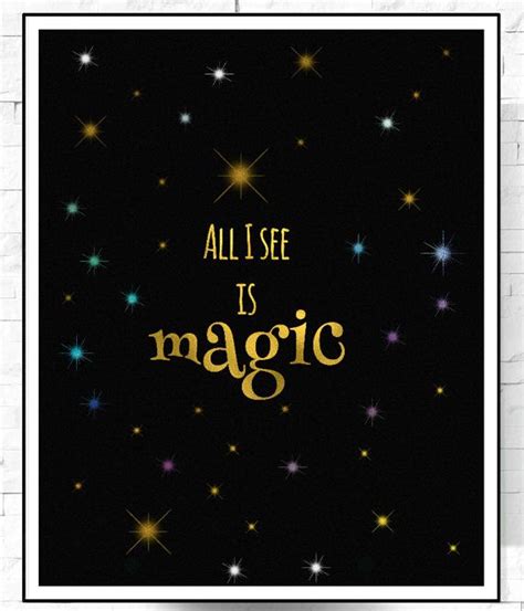 This Stunning Print Is A Great Way To Remind You That Magic Is Everywhere Positive Quotes