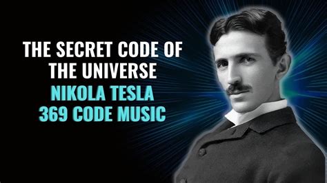 Nikola Tesla 369 Code Music The Secret Code Of The Universe Energy