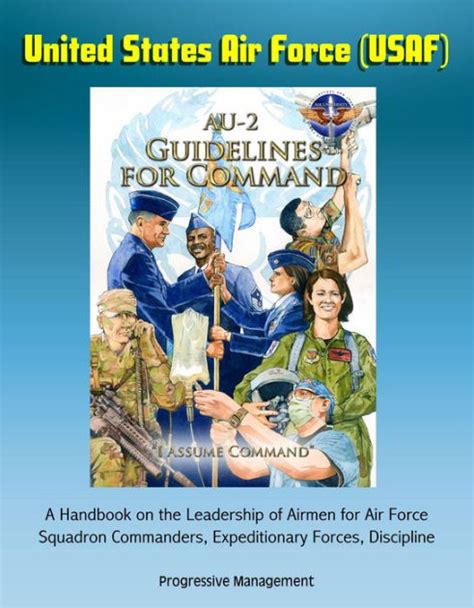 United States Air Force Usaf Au Guidelines For Command A Handbook On The Leadership Of