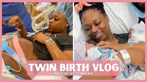 Twin Birth Vlog Induced At 37 Weeks Positive Labor And Vaginal Delivery